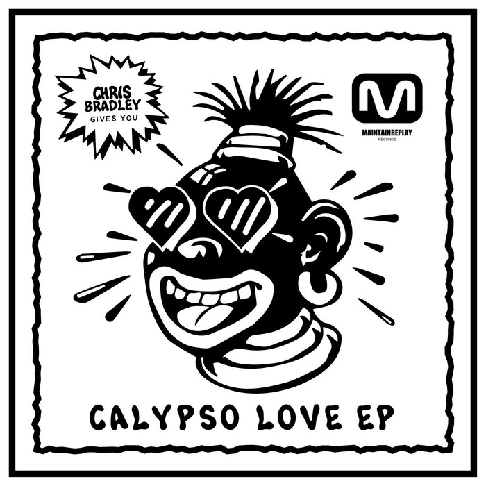 CHRIS BRADLEY - Calypso Love EP
