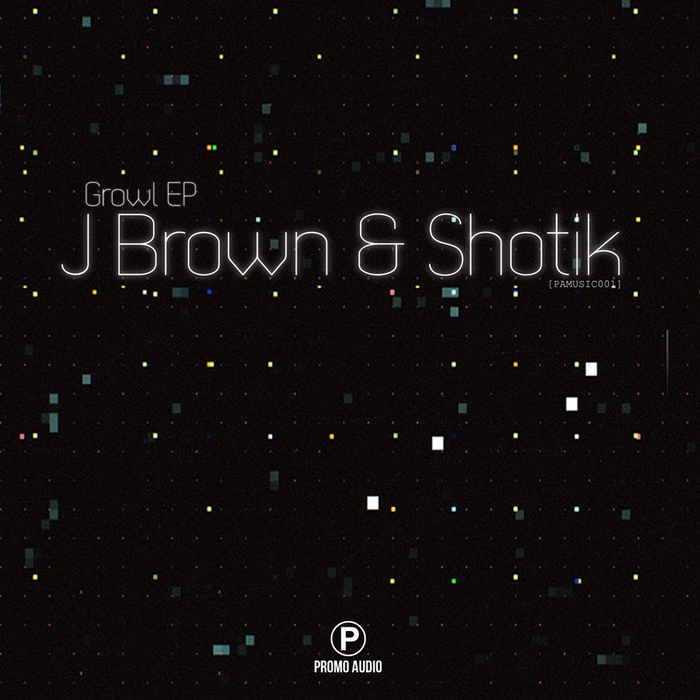J BROWN & SHOTIK - Growl
