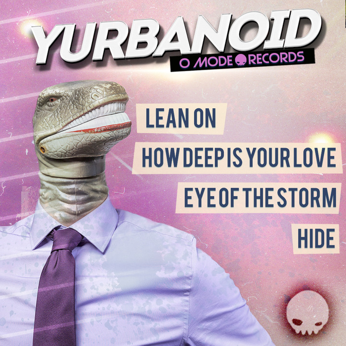 YURBANOID - Lean On/How Deep Is Your Love/Eye Of The Storm/Hide