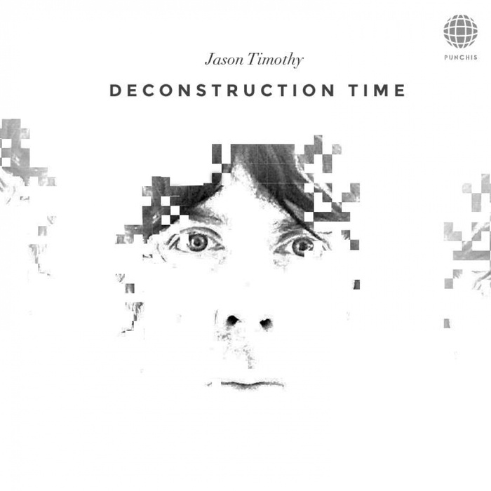JASON TIMOTHY - Deconstruction Time