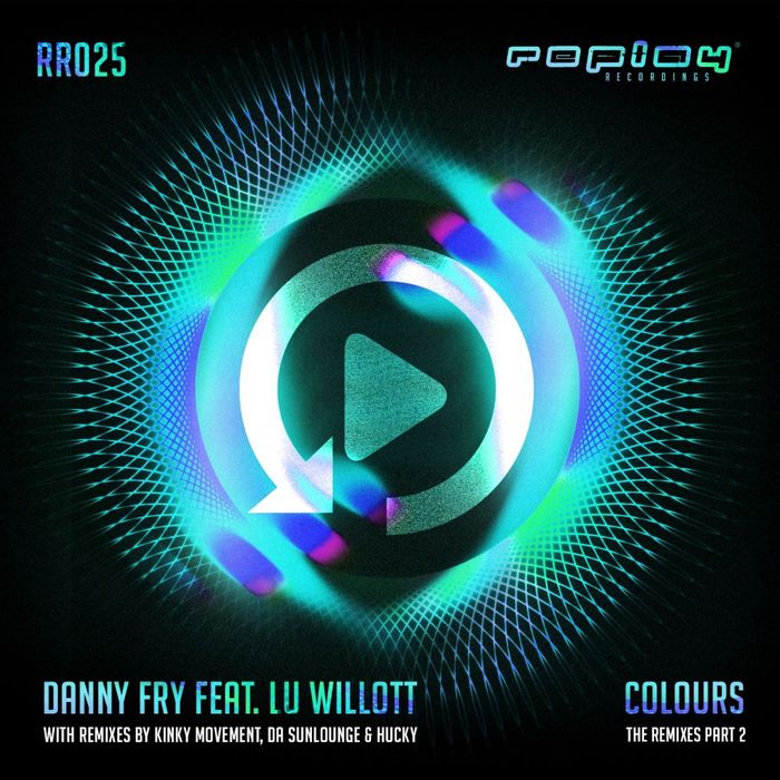 DANNY FRY feat LU WILLOT - Colours The Remixes Pt 2