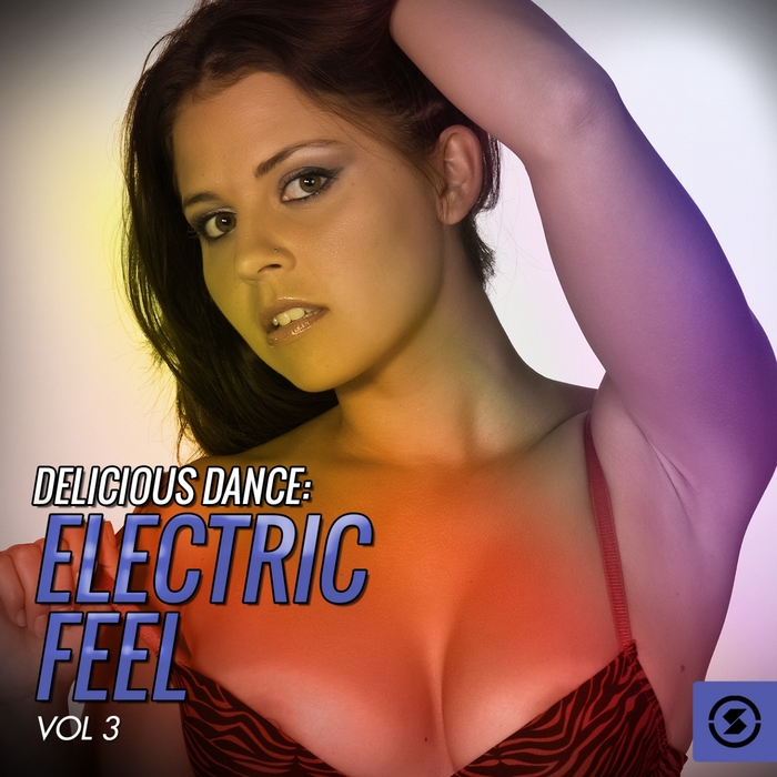 VARIOUS - Delicious Dance/Electric Feel Vol 3
