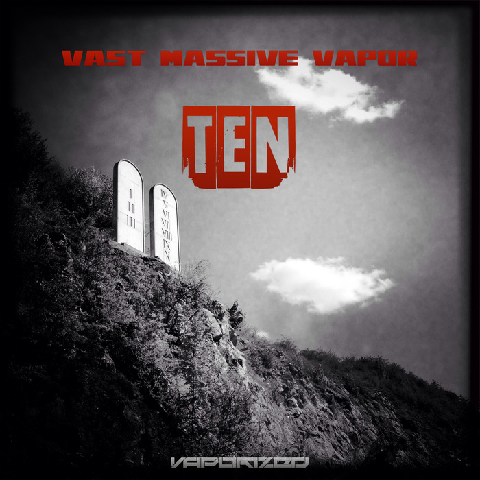 VAST MASSIVE VAPOR - Ten