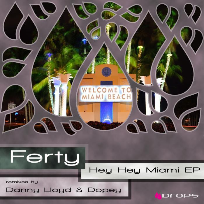 FERTY - Hey Hey Miami