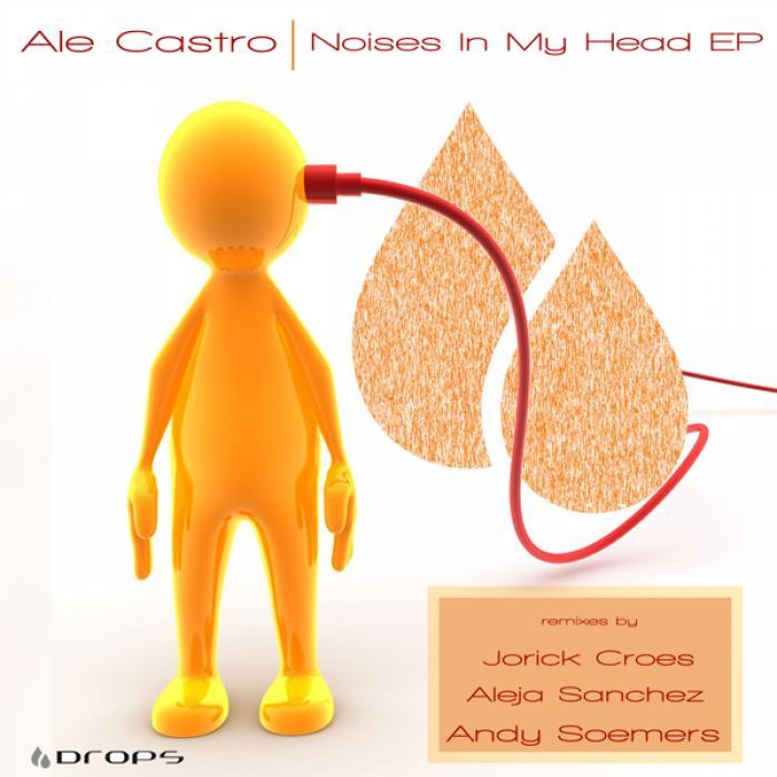 ALE CASTRO - Noises In My Head