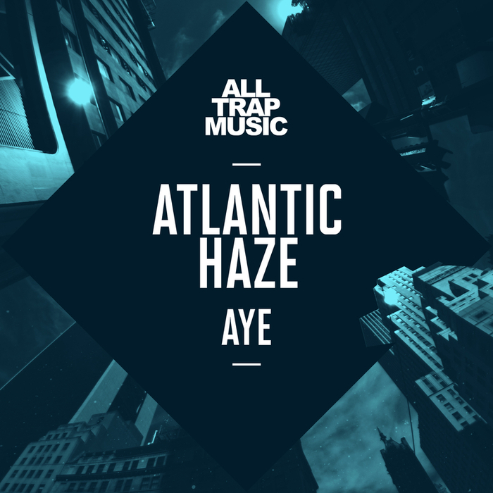 ATLANTIC HAZE - Aye