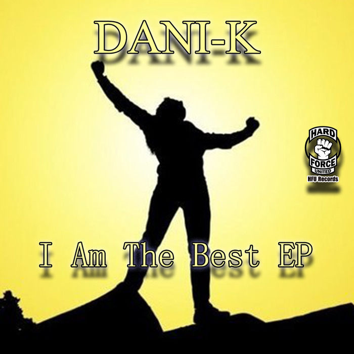 DANI-K - I Am The Best EP