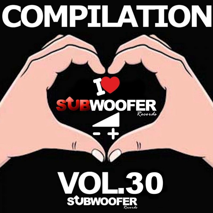 VARIOUS - I Love Subwoofer Records Techno Compilation Vol 30