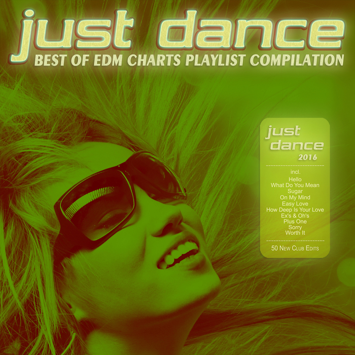 VARIOUS - Just Dance 2016: Best Of EDM Charts Playlist Compilation