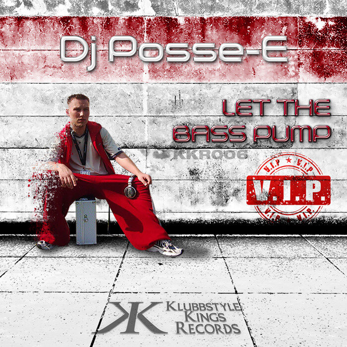DJ POSSE E - Let The Bass Pump
