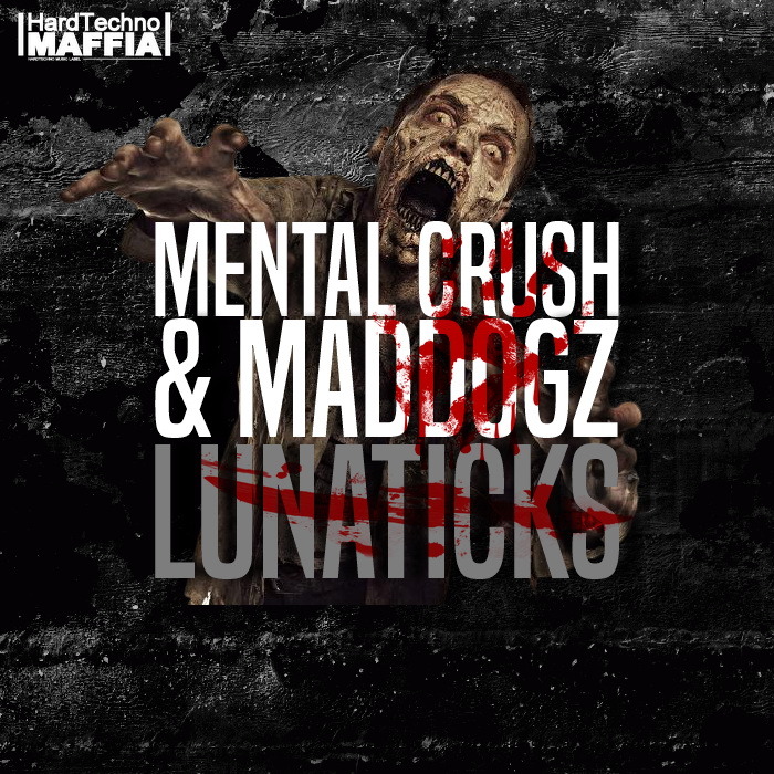 MENTAL CRUSH/MADDOGZ - Lunaticks