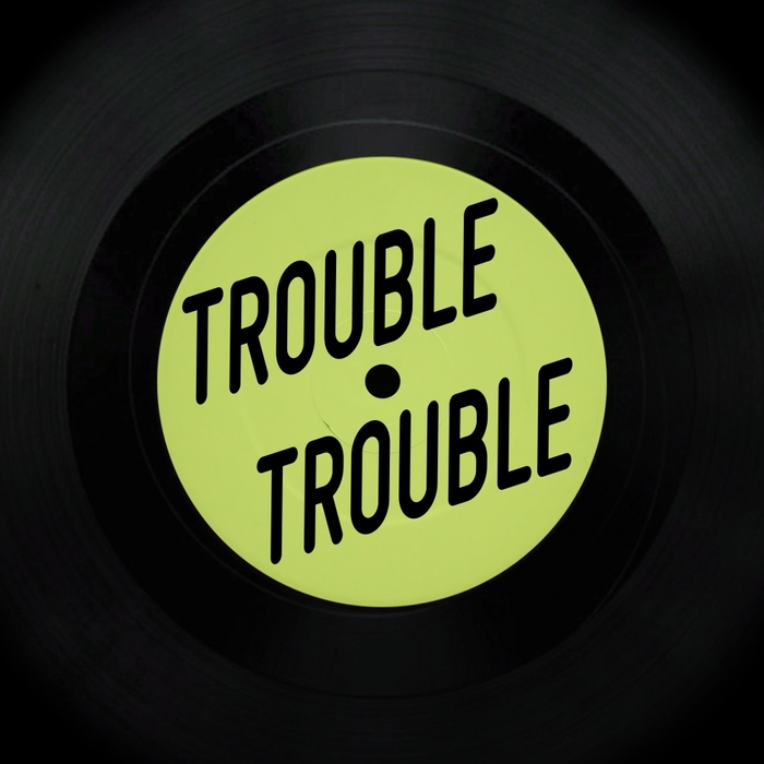 TURNTABLE ACTOR CHLOROFORM - Trouble Trouble