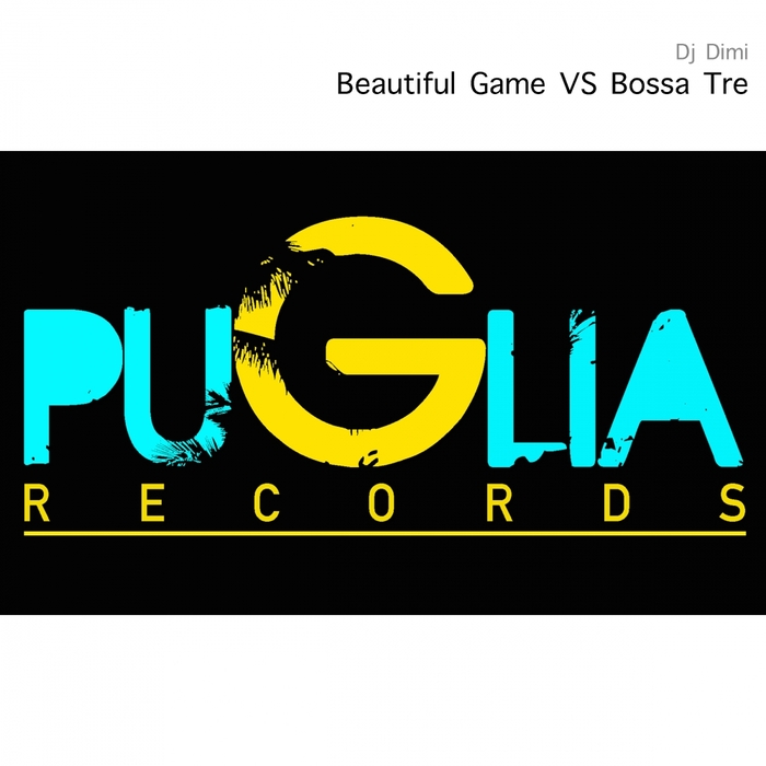 DJ DIMI FEAT BRUCE JOHNSON/PAOLO ROMANO/FRANCESCO LOMANGINO - Beautiful Game Vs Bossa Tre