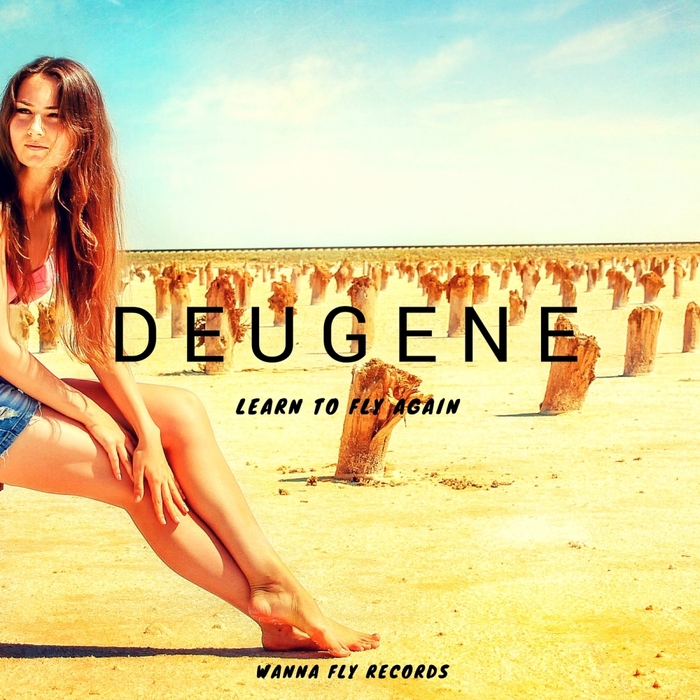 DEUGENE - Learn To Fly Again