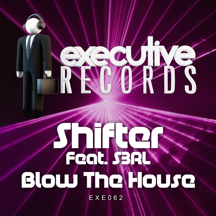 SHIFTER feat S3RL - Blow The House