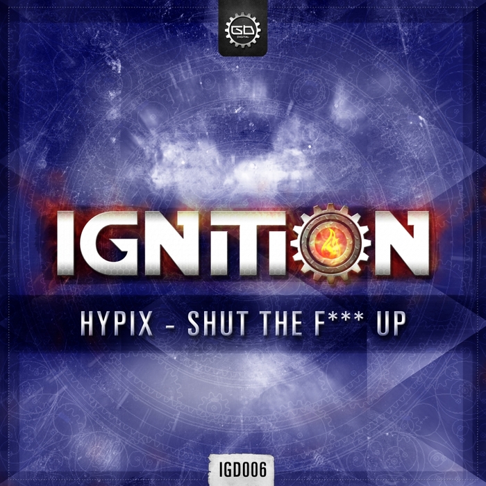HYPIX - Shut The F*** Up
