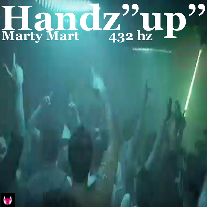 MARTY MART - Handz' 'Up