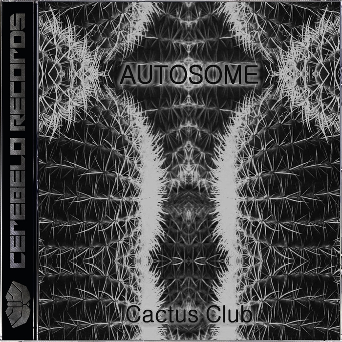 AUTOSOME - Cactus Club