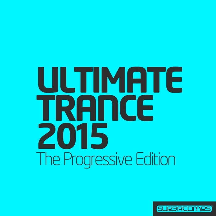 VARIOUS - Ultimate Trance 2015/Progressive Edition