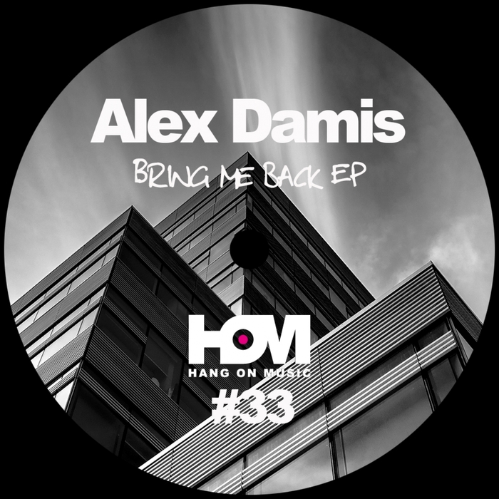 ALEX DAMIS - Bring Me Back EP