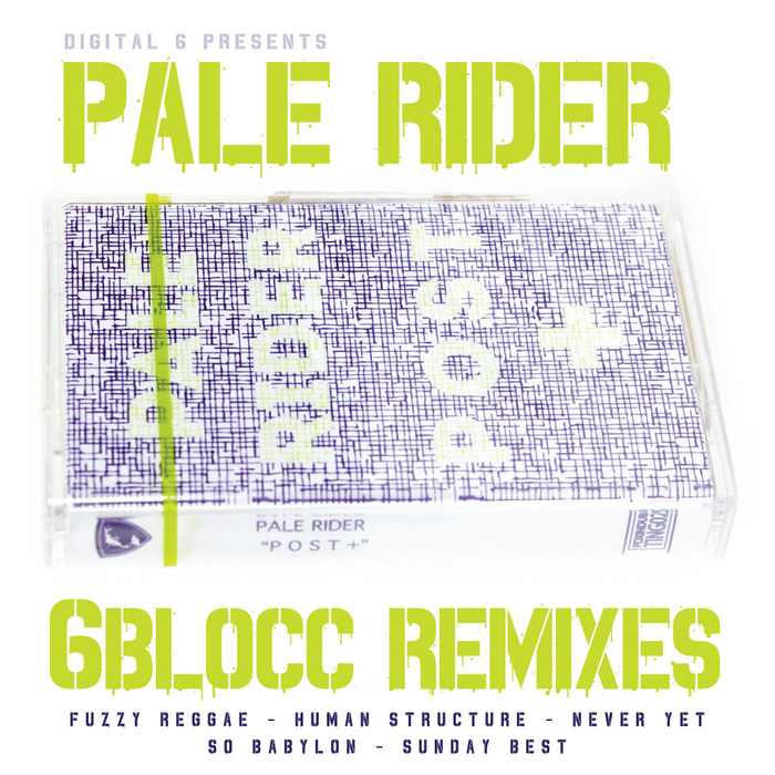 PALE RIDER - Post/6Blocc Remixes
