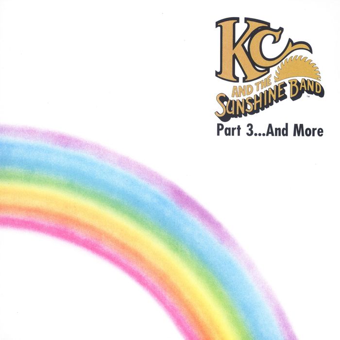 KC & THE SUNSHINE BAND - KC & The Sunshine Band, Pt. 3... And More