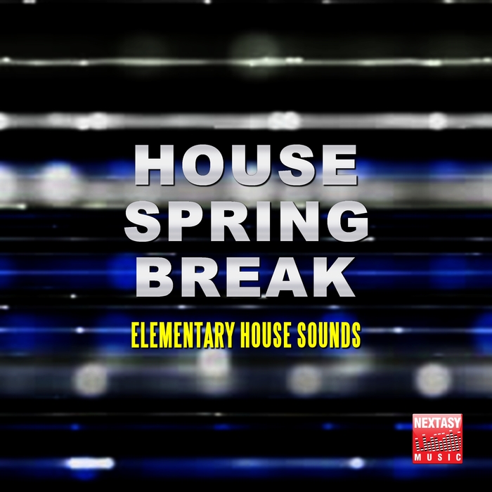 VARIOUS - House Spring Break (Elementary House Sounds)