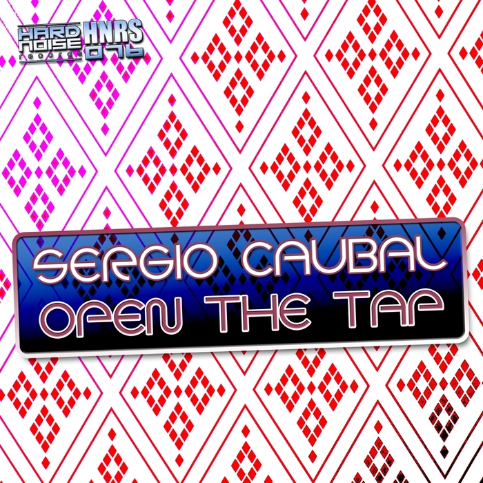 SERGIO CAUBAL - Open The Tap