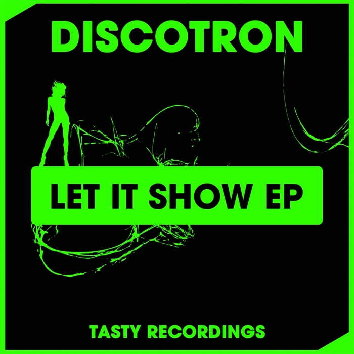 DISCOTRON - Let It Show EP