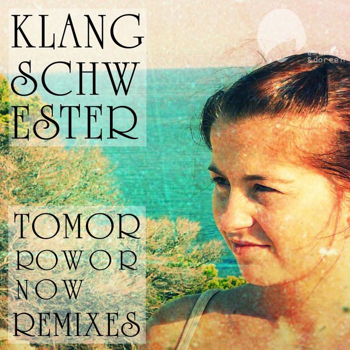KLANGSCHWESTER - Tomorrow Or Now Remixes