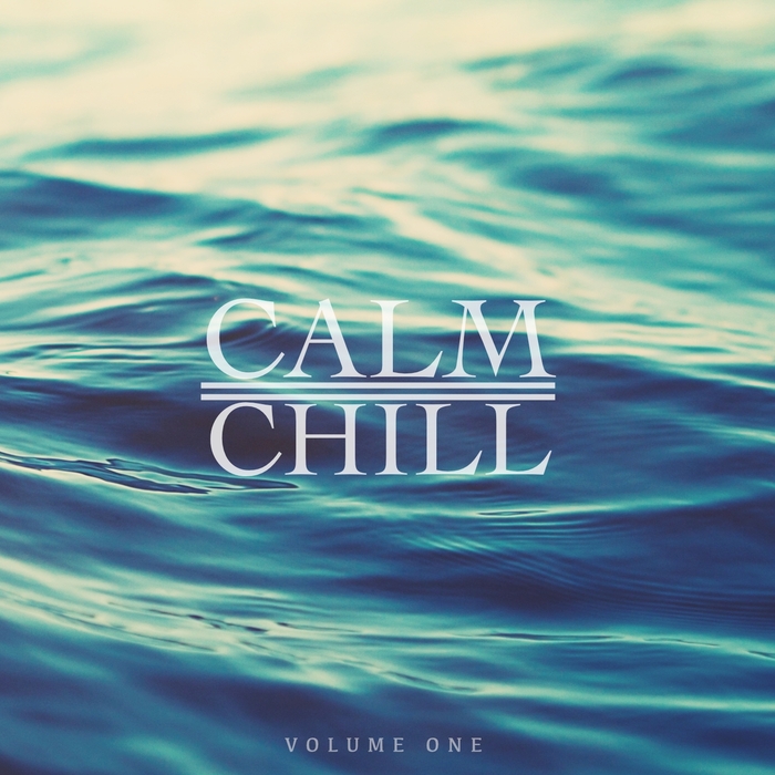 Various: Calm & Chill Vol 1: Finest In Down Beat & Chill Out at Juno ...