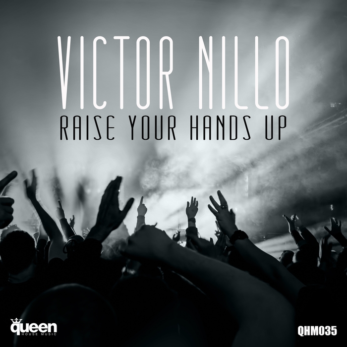 VICTOR NILLO - Raise Your Hands Up