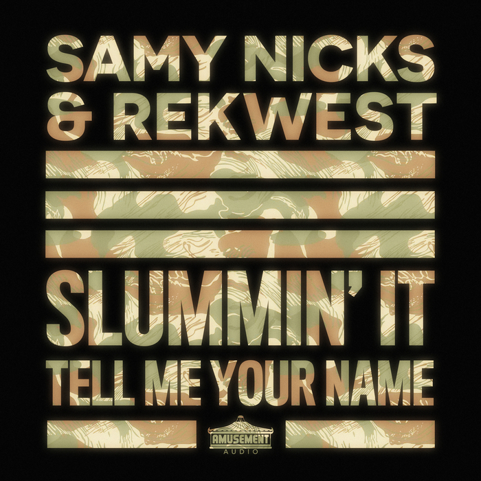 SAMY NICKS/REKWEST - Slummin' It/Tell Me Your Name