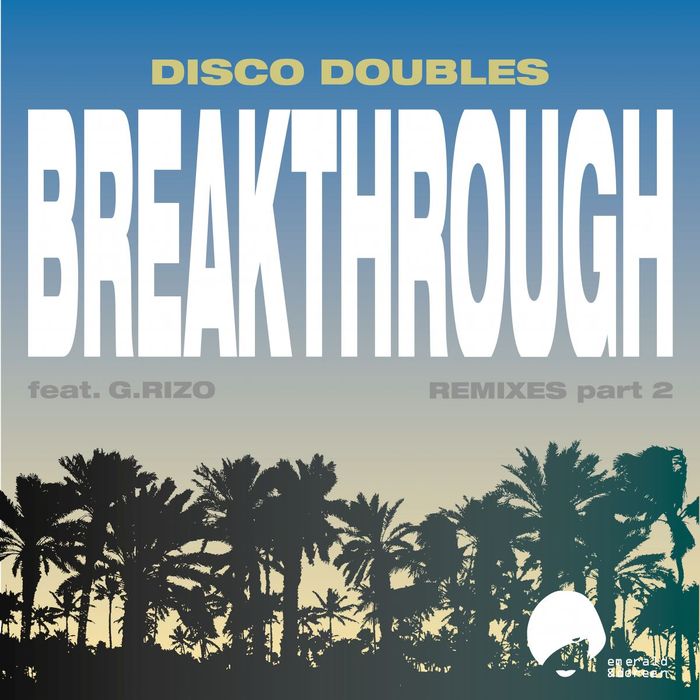 DISCO DOUBLES - Breakthrough Remixes Pt 2