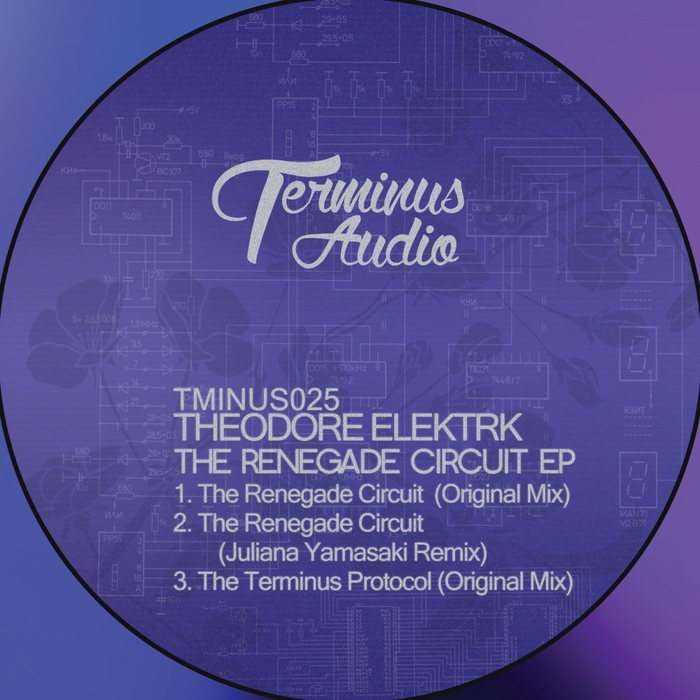 THEODORE ELEKTRK - The Renegade Circuit EP