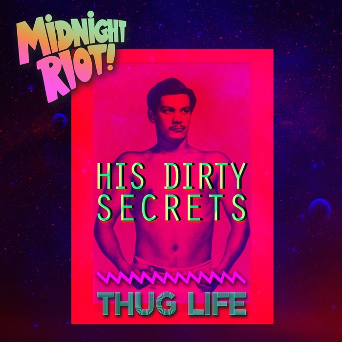 HIS DIRTY SECRETS - Thug Life
