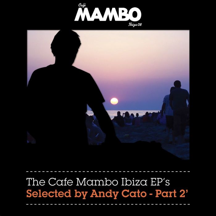 MORGAN KING/GRAND NATIONAL/THE BRIAN JONESTOWN MASSACRE/KRUDER/DORFMEISTER - The Cafe Mambo Ibiza EPs Selected By Andy Cato Part 2