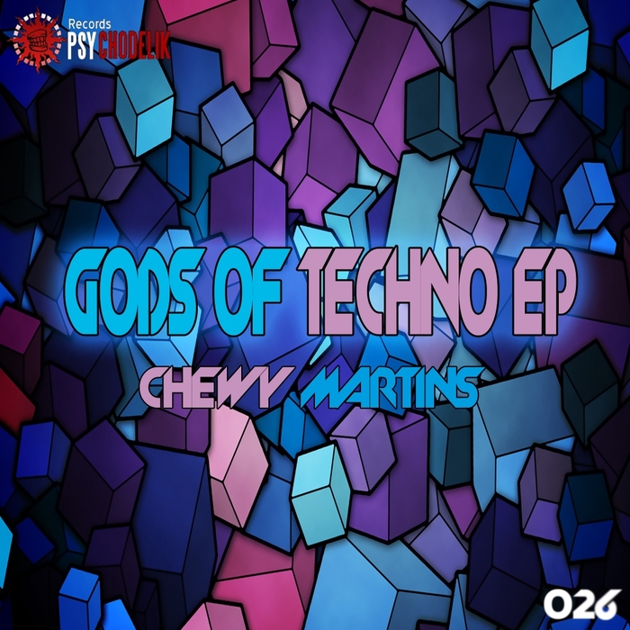 CHEWY MARTINS - Gods Of Techno EP