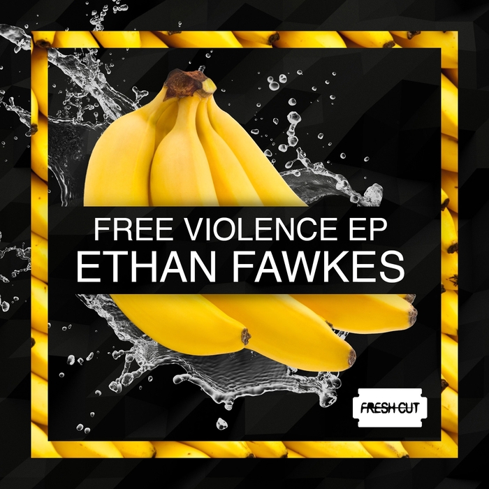 ETHAN FAWKES - Free Violence