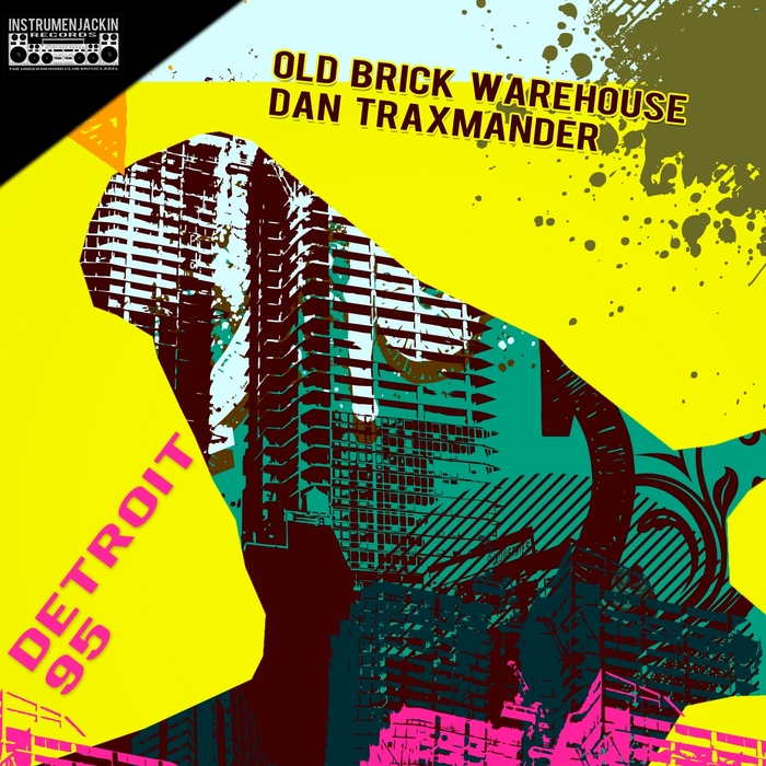 DAN TRAXMANDER/OLD BRICK WAREHOUSE - Detroit 95