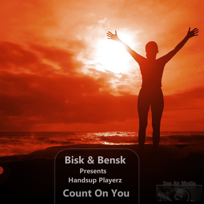 BISK/BENSK/HANDSUP PLAYERZ - Count On You