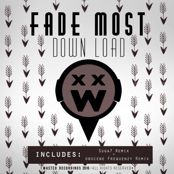 FADE MOST - Down Load EP