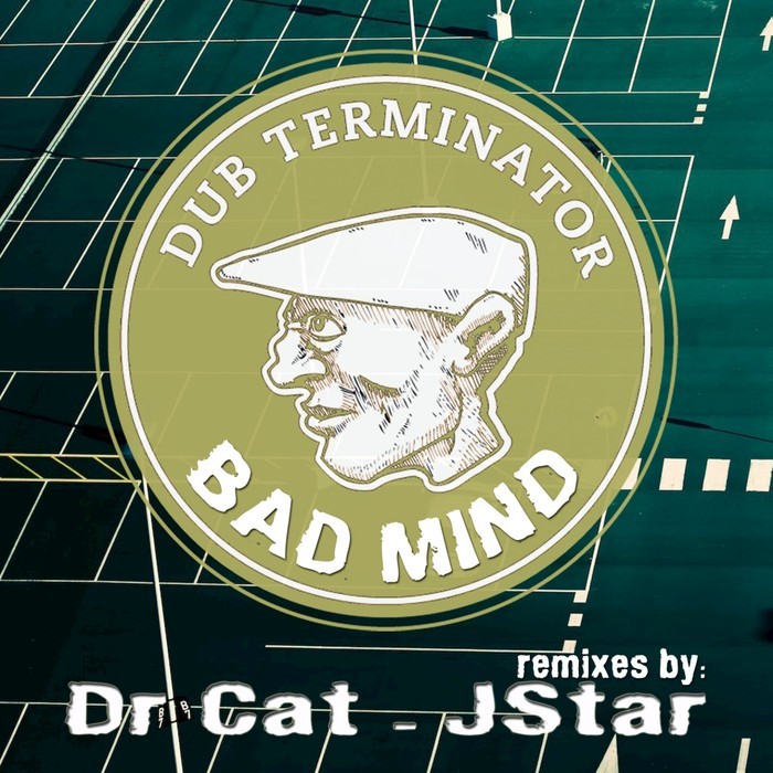 DUB TERMINATOR feat RAS TONE - Bad Mind (Remixes)