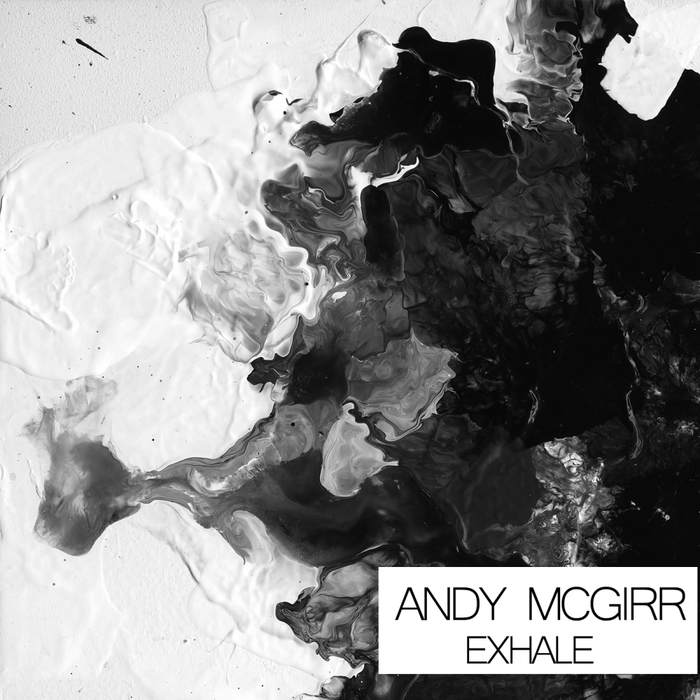 ANDY MCGIRR - Exhale