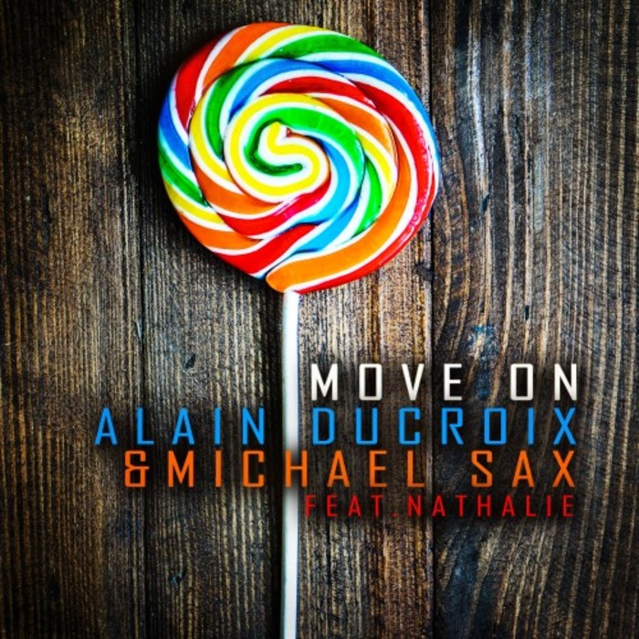 ALAIN DUCROIX/MICHAEL SAX feat NATHALIE - Move On
