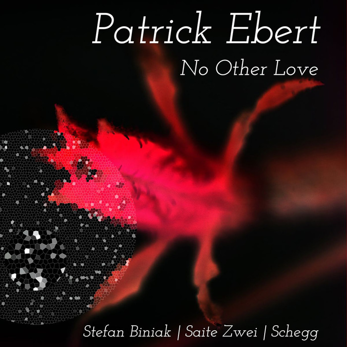 PATRICK EBERT - No Other Love
