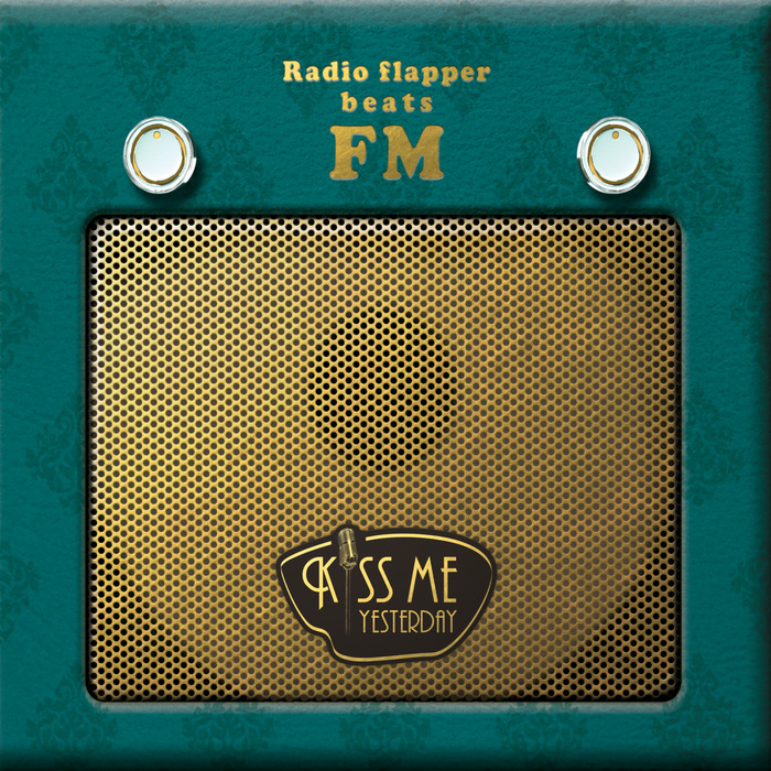 KISS ME YESTERDAY - Radio Flapper Beats FM