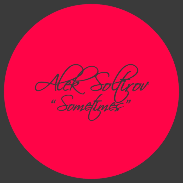 ALEK SOLTIROV - Sometimes
