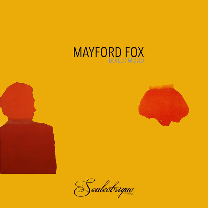 MAYFORD FOX - Boiler Mood