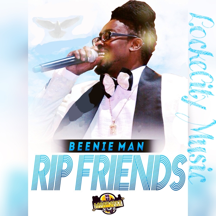 BEENIE MAN - RIP Friends